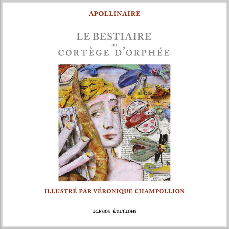 Le bestiaire ou cortège d'Orphée — Apollinaire illustré par Véronique Champollion